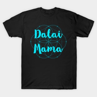 Dalai Mama Zen Mama Funny Mom T-Shirt T-Shirt